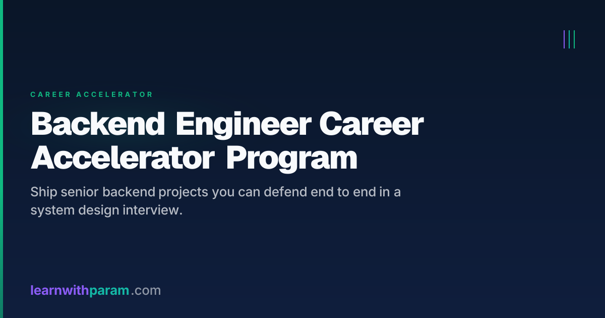 Backend Engineer Career Accelerator Program | learnwithparam