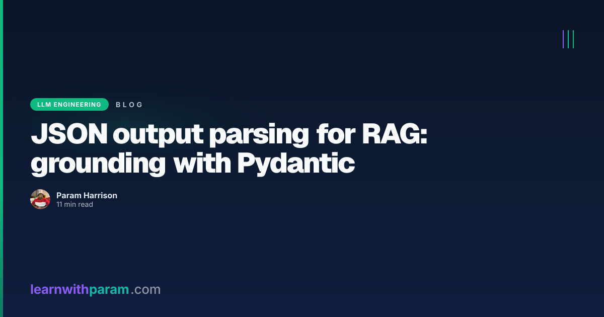 Json Rag Visualization JSON output parsing for RAG: Pydantic grounding | learnwithparam