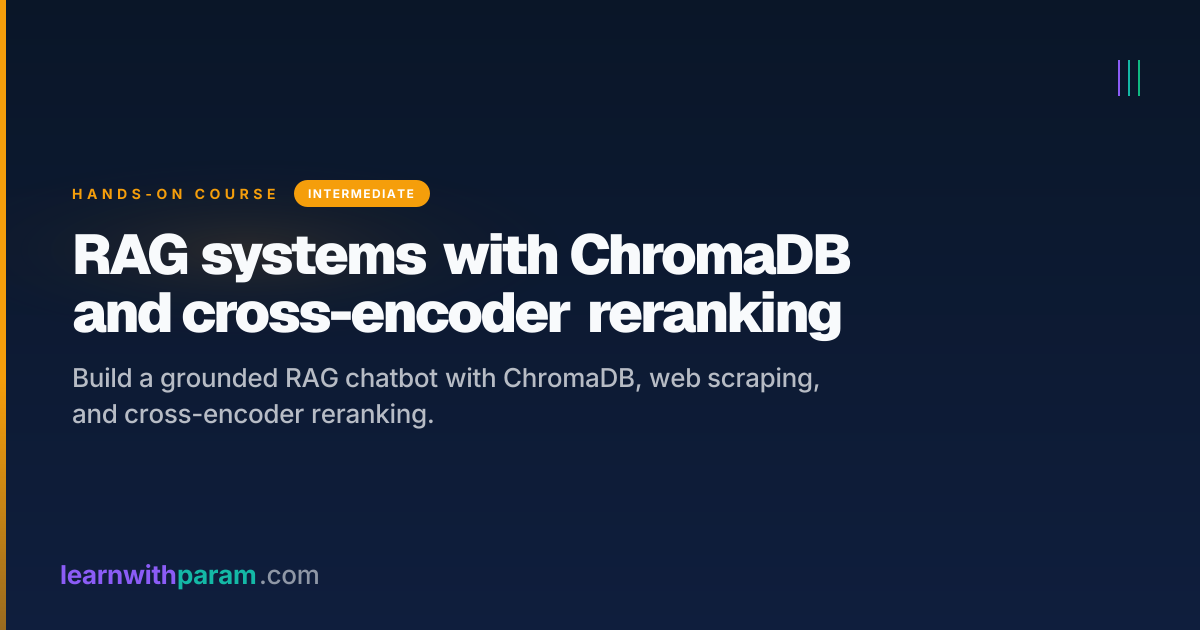 RAG systems with ChromaDB and cross-encoder reranking - Hands-On Course ...